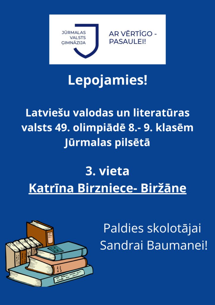 3. vieta latviešu valodas un literatūras valsts 49. olimpiādes 8. – 9. klasēm II posmā