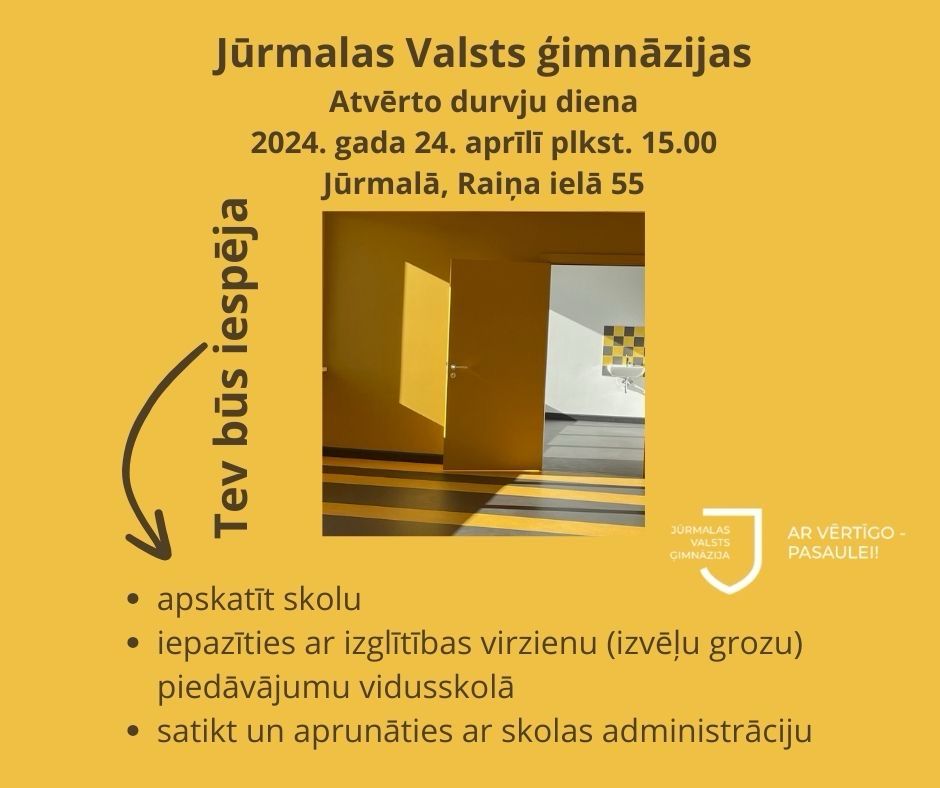 Jūrmalas Valsts ģimnāzijas Atvērto durvju diena 24. aprīlī