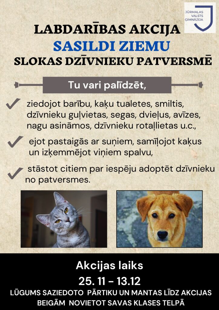 Jūrmalas Valsts ģimnāzijas skolēni, skolotāji un vecāki aicināti piedalīties ikgadējā labdarības akcijā Slokas dzīvnieku patversmei.