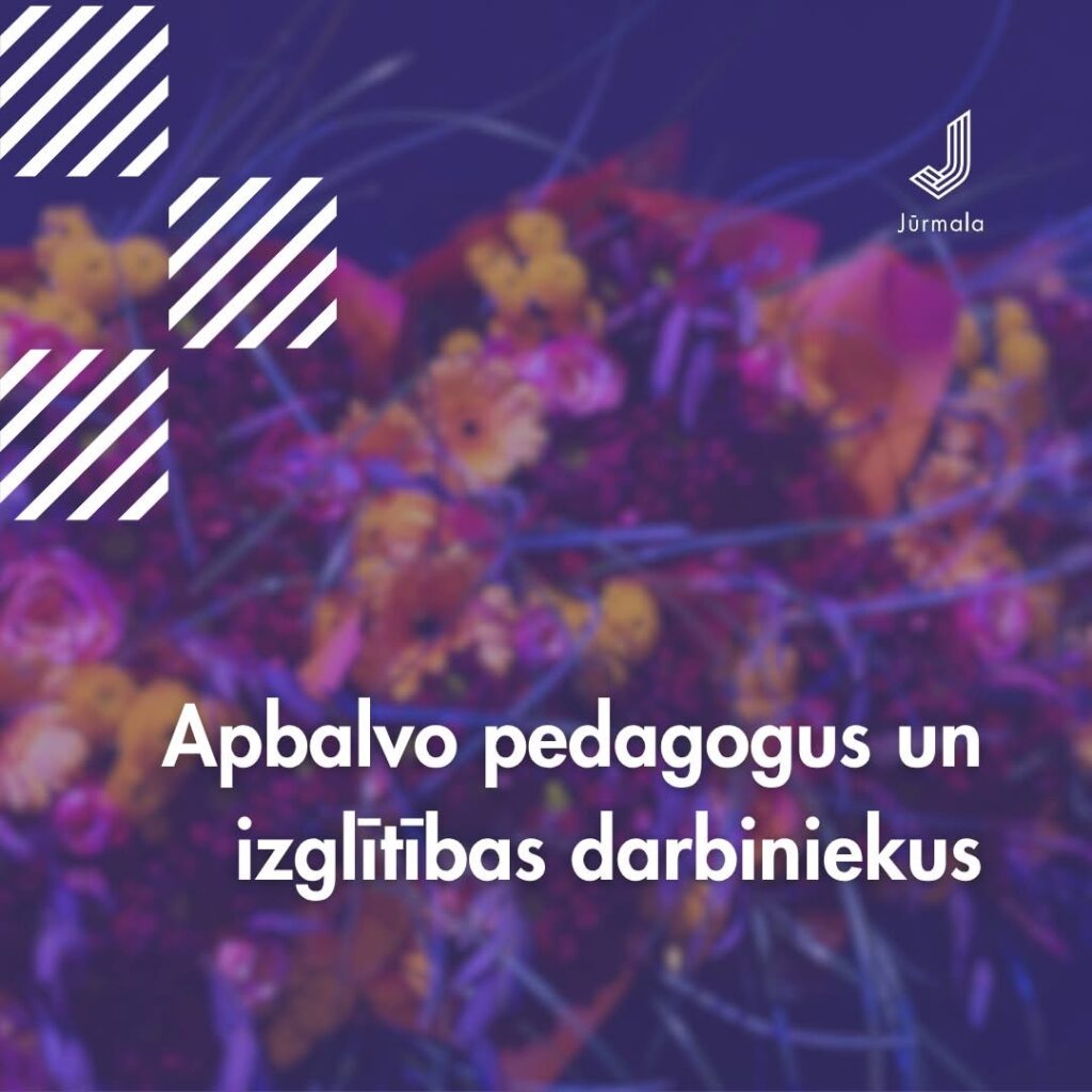 Jūrmalas Izglītības izcilības balva 2025 Jūrmalas Izglītības izcilības balva 2025
